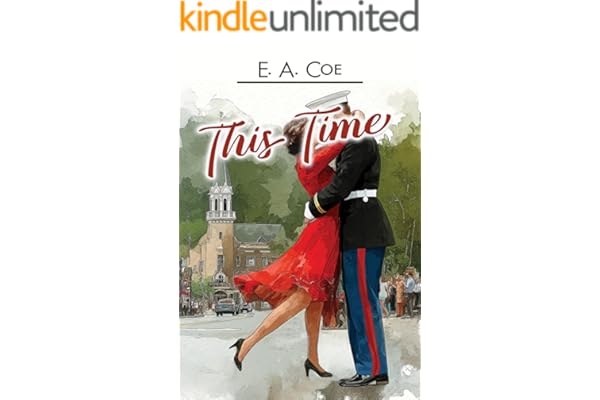 This Time: A Contemporary Second Chance Romance