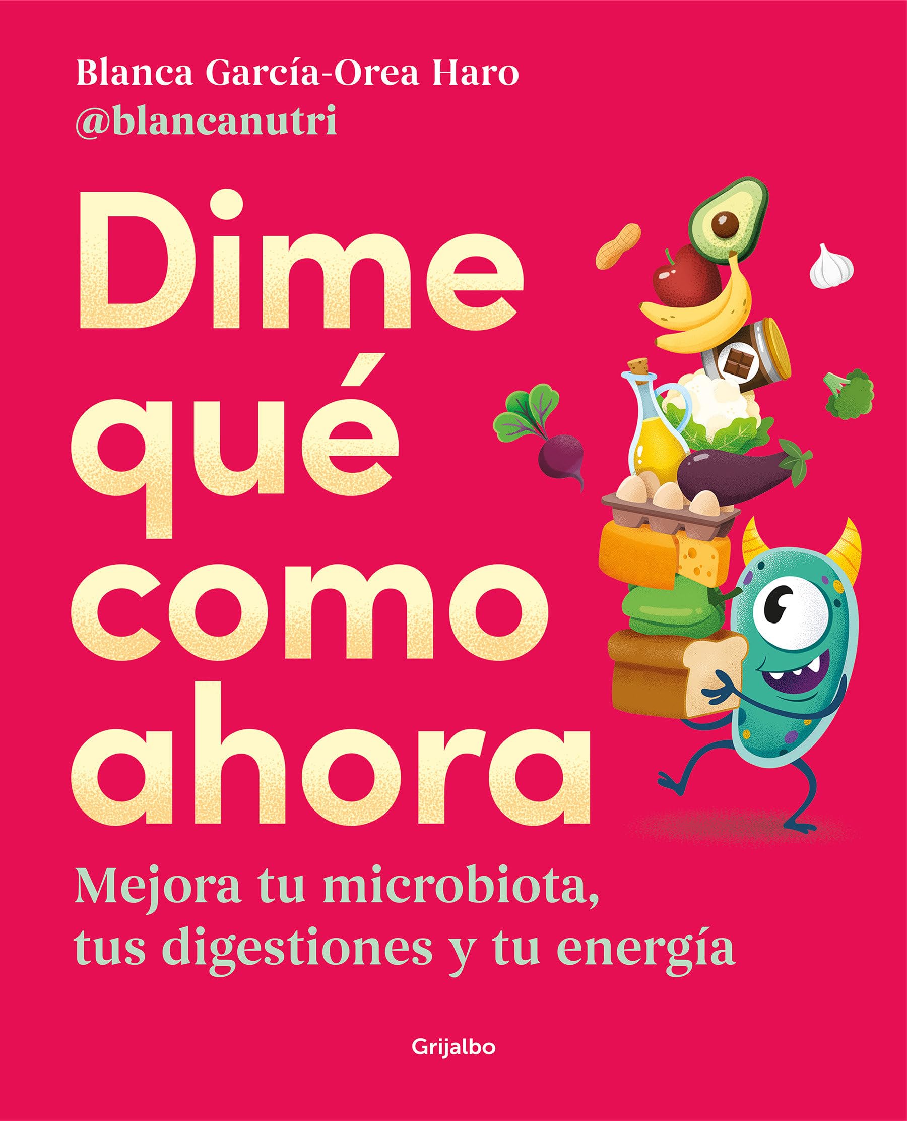 Portada de Dime qué como ahora: Mejora tu microbiota, tus digestiones y tu energía (Bienestar, salud y vida sana)
