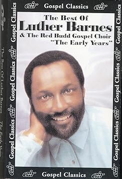 Luther Barnes Red Budd Gospel Choir The Best Of Luther Barnes