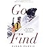 Go Find: My Journey to Find the Lost—and Myself