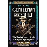A Gentleman and a Thief: The Daring Jewel Heists of a Jazz Age Rogue