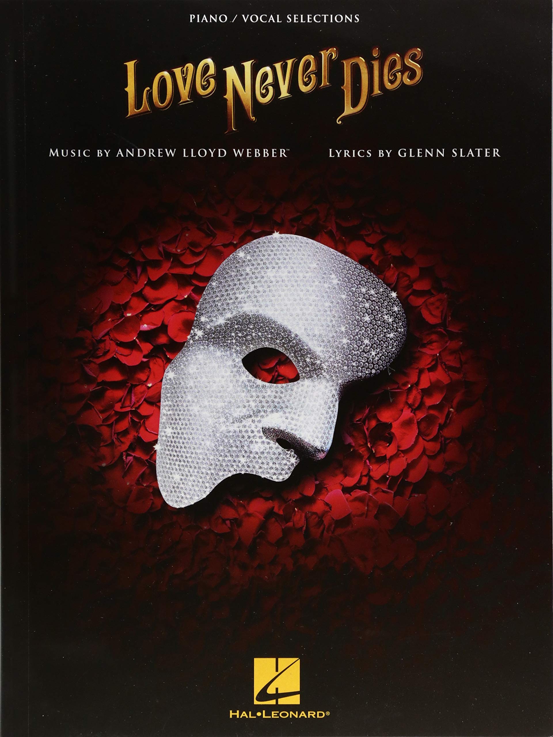 Love Never Dies Piano Vocal Selections Lloyd Webber Andrew Slater Glenn 0888680746513 Amazon Com Books
