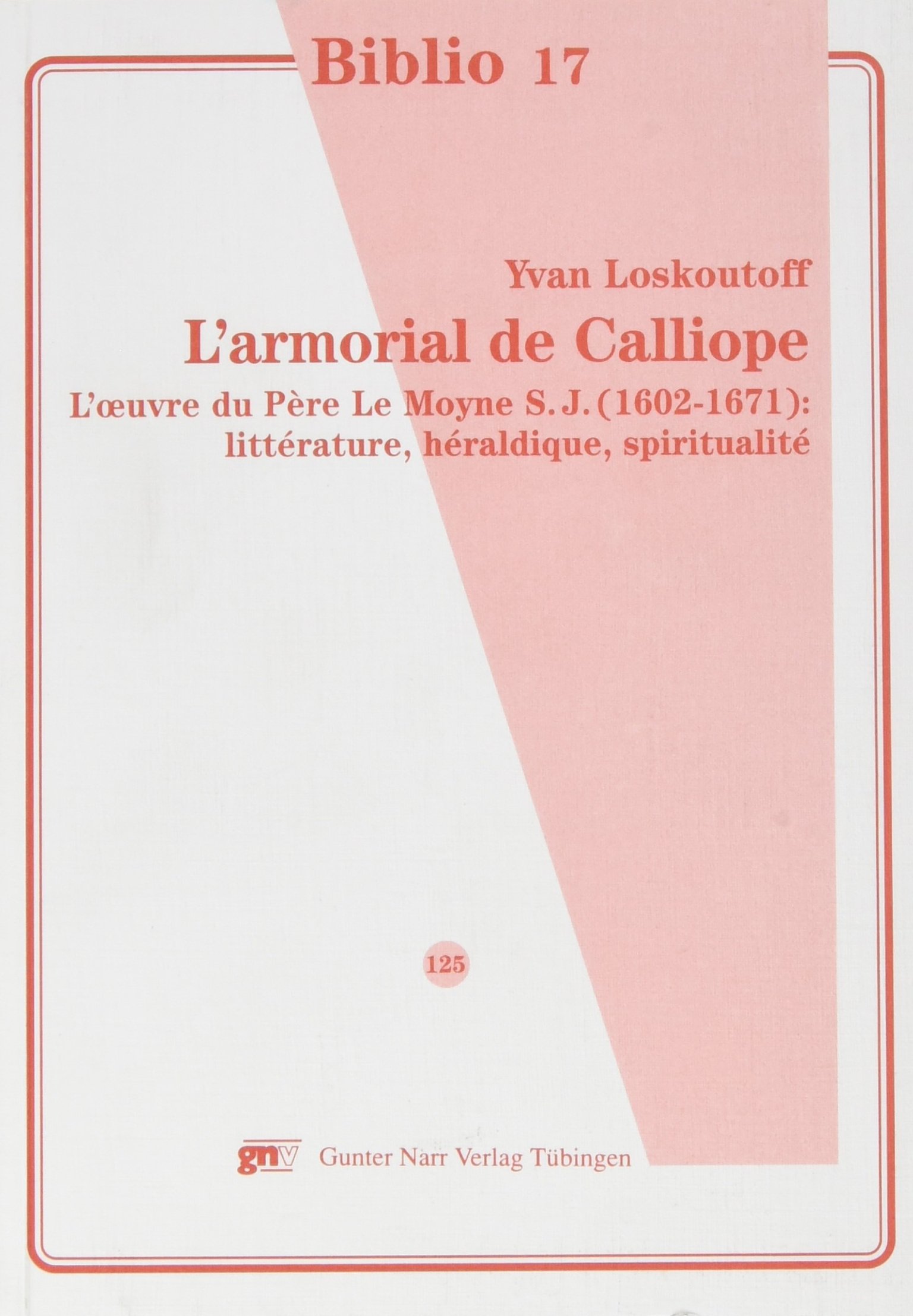 Amazon In Buy L Armorial De Calliope L A Uvre Du Pe Re Le Moyne S J 1602 1671 Littea Rature Hea Raldique Spiritualitea Biblio 17 German Edition Book Online At Low Prices In India L Armorial De Calliope L A Uvre