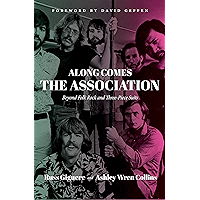 Along Comes The Association: Beyond Folk Rock and Three-Piece Suits book cover Along Comes The Association: Beyond Folk Rock and Three-Piece Suits book cover