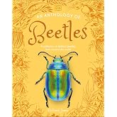 An Anthology of Beetles: A Collection of Brilliant Beetles from Around the World (DK Little Anthologies)