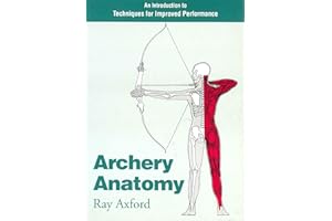 Archery Anatomy: An Introduction to Techniques for Improved Performance