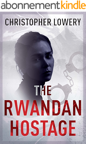 Download The Rwandan Hostage: Absolutely gripping thriller fiction with unputdownable suspense (African Diamonds Trilogy Book 2) (English Edition) PDF