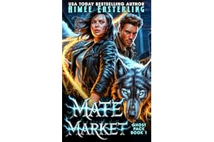 Mate Market: A Werewolf Romantic Urban Fantasy (Ghost Pack Book 1)
