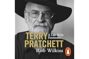 Terry Pratchett: A Life with Footnotes: The Official Biography