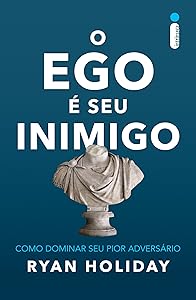 O ego é seu inimigo (Portuguese Edition)