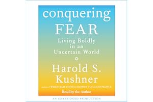 Conquering Fear: Living Boldly in an Uncertain World