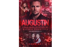 AUGUSTIN: A bailarina intocada do mafioso enigm��tico (M��fia Wolfram Livro 4) (Portuguese Edition)