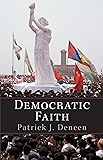 Democratic Faith (New Forum Books)
