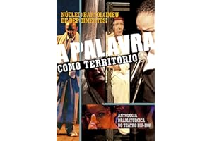 A palavra como território: Antologia dramatúrgica do teatro hip-hop (Portuguese Edition)