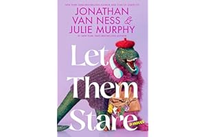 Let Them Stare: A Heartfelt Journey of Self-Discovery, Friendship, and the Secrets of a Small Town From a Duo of Bestselling 