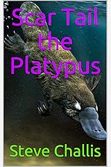Scar Tail the Platypus Kindle Edition