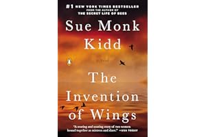 The Invention of Wings: A Novel (Original Publisher's Edition-No Annotations)