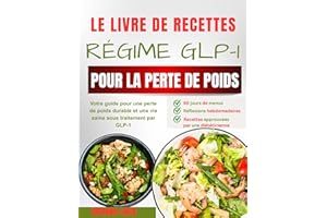 Le livre de recettes du régime GLP-1 pour la perte de poids: Votre guide pour une perte de poids durable et une vie saine sou