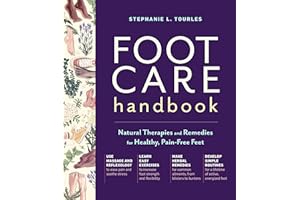 Foot Care Handbook: Natural Therapies and Remedies for Healthy, Pain-Free Feet