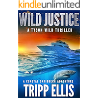 Wild Justice: A Coastal Caribbean Adventure (Tyson Wild Thriller Book 2) book cover