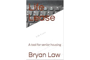 Life Lease: A tool for senior housing (Real Estate and Business)