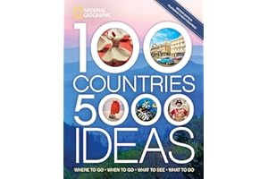 100 Countries, 5,000 Ideas 2nd Edition: Where to Go, When to Go, What to See, What to Do