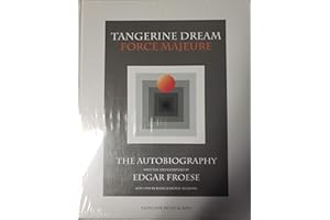 Tangerine Dream Force Majeure: The Autobiography by Edgar Froese
