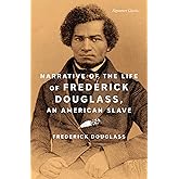Narrative of the Life of Frederick Douglass, an American Slave (Signature Editions)