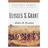 Ulysses S. Grant: Soldier & President (Modern Library (Paperback))
