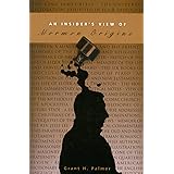An Insider's View of Mormon Origins