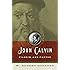 John Calvin: Pilgrim and Pastor