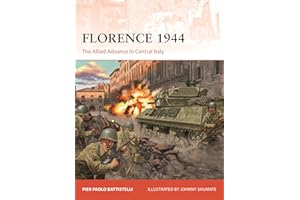 Florence 1944: The Allied Advance in Central Italy (Campaign Book 431)
