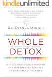 Whole Detox: A 21-Day Personalized Program to Break Through Barriers in Every Area of Your Life