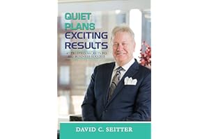 Quiet Plans - Exciting Results: 47 Trusted Secrets to Big Business Success