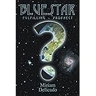 Blue Star: Fulfilling Prophecy