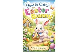 How to Catch the Easter Bunny