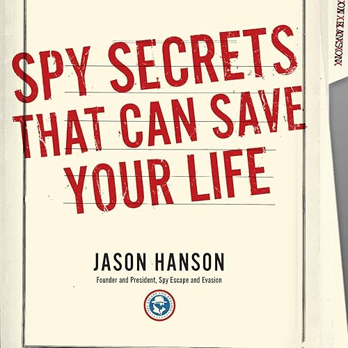 Download Spy Secrets That Can Save Your Life: A Former CIA Officer Reveals Safety and Survival Techniques to Keep You and Your Family Protected PDF