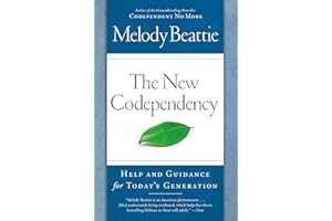 The New Codependency: Help and Guidance for Today's Generation