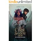 The Curse of the Shadow God: The Wicked Kingdom Prequel