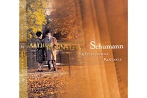 Rubinstein Collection, Vol. 52: All Schumann: Kreisleriana, Op. 16; Fantasia, Op. 17