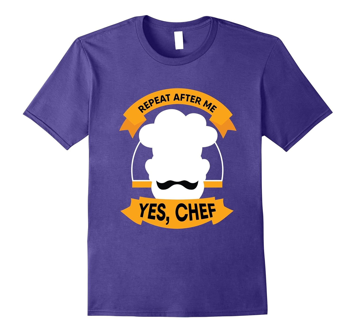 Repeat After Me Yes Chef T-shirt Funny Cook Tee-ANZ