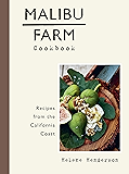 Malibu Farm Cookbook: Recipes from the California Coast