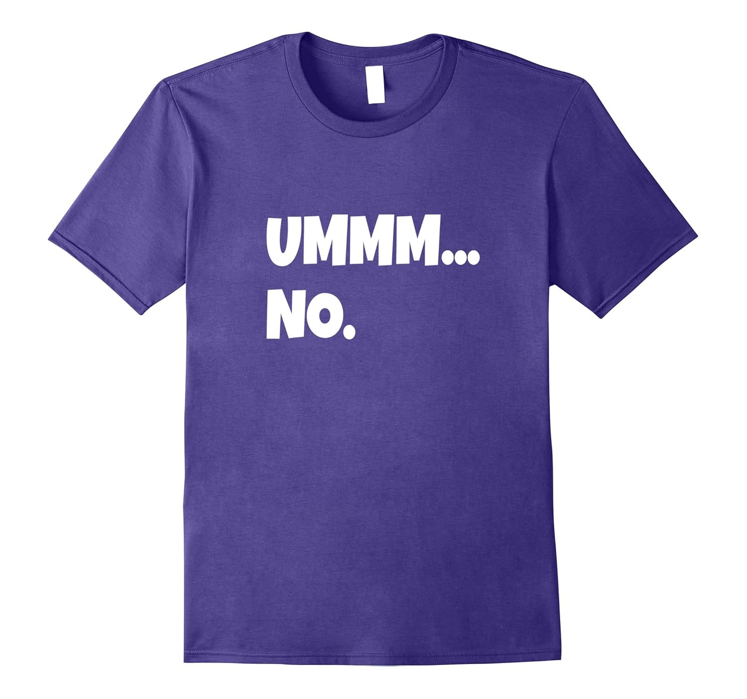 UMMM NO FUNNY T SHIRT DATING RELATIONSHIPS Men Women Kids-ANZ