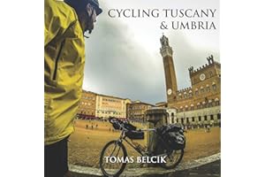 Cycling Tuscany & Umbria: Discover the epic roads of the wine-growing region of Chianti. Sample the gravel roads of L’Eroica. Climb the magic hill ... Italy. (Europe Travel Guides, World-By-Bike)