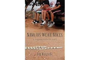 Navajos Wear Nikes: A Reservation Life