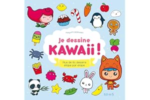 Je dessine kawaii !: Plus de 80 dessins étape par étape (French Edition)