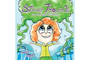 Stinky Thoughts: You are what you think!