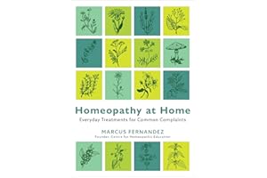 Homeopathy at Home: Everyday Treatments for Common Complaints