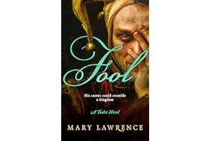 Fool: A Tudor Jester's Reckoning in the Court of King Henry VIII