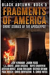 Fragments of America: Short Stories of the Apocalypse (Black Autumn Book 5) Kindle Edition